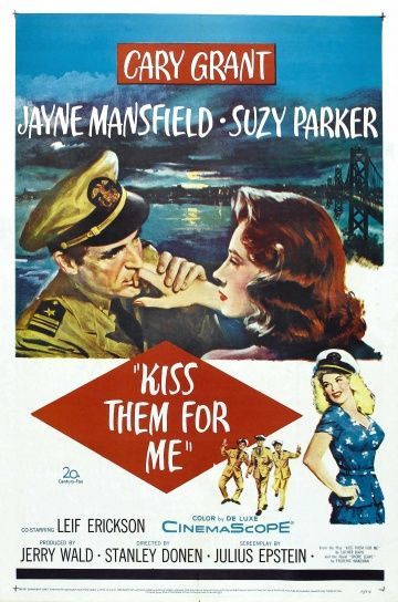 Поцелуй их за меня, 1957: актеры, рейтинг, кто снимался, полная информация о фильме Kiss Them for Me