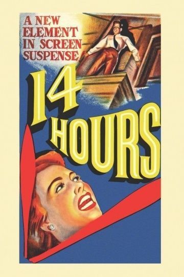 Четырнадцать часов, 1951: актеры, рейтинг, кто снимался, полная информация о фильме Fourteen Hours