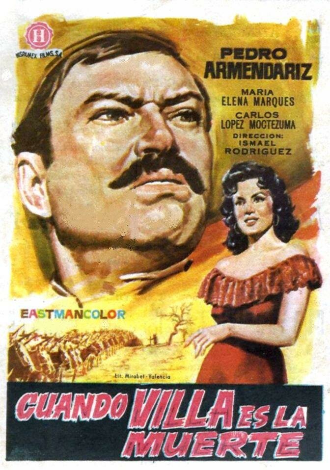Рассказы о Панчо Вилье, 1960: актеры, рейтинг, кто снимался, полная информация о фильме Cuando ¡Viva Villa..! es la muerte