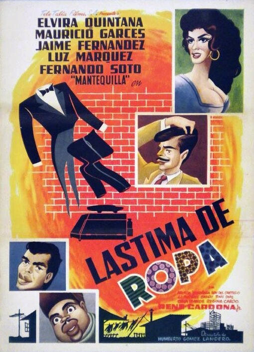 Lástima de ropa, 1962: актеры, рейтинг, кто снимался, полная информация о фильме Lástima de ropa