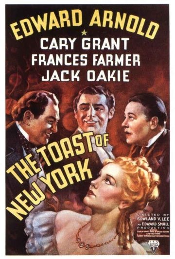 Любимец Нью-Йорка, 1937: актеры, рейтинг, кто снимался, полная информация о фильме The Toast of New York