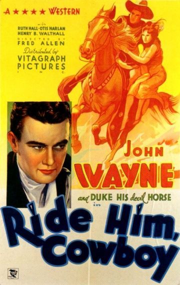 Оседлай его, ковбой, 1932: актеры, рейтинг, кто снимался, полная информация о фильме Ride Him, Cowboy