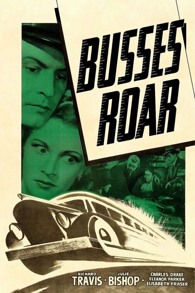 Автобусы ревут!, 1942: актеры, рейтинг, кто снимался, полная информация о фильме Busses Roar