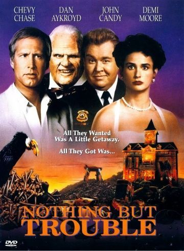 Сплошные неприятности, 1991: актеры, рейтинг, кто снимался, полная информация о фильме Nothing But Trouble