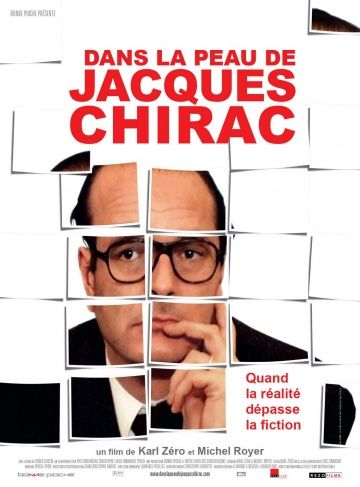 В шкуре Жака Ширака, 2006: актеры, рейтинг, кто снимался, полная информация о фильме Dans la peau de Jacques Chirac