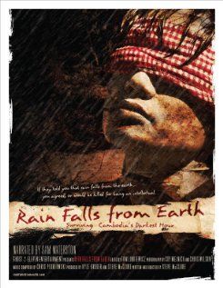 Rain Falls from Earth: Surviving Cambodia's Darkest Hour, 2011: актеры, рейтинг, кто снимался, полная информация о фильме Rain Falls from Earth: Surviving Cambodia's Darkest Hour