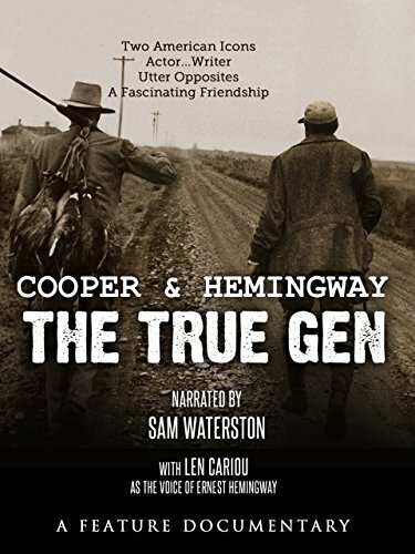 Cooper and Hemingway: The True Gen, 2013: актеры, рейтинг, кто снимался, полная информация о фильме Cooper and Hemingway: The True Gen