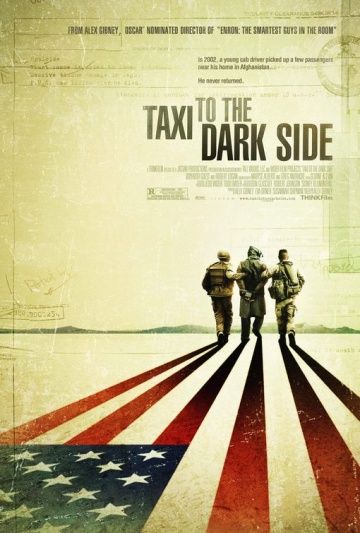 Такси на темную сторону, 2007: актеры, рейтинг, кто снимался, полная информация о фильме Taxi to the Dark Side