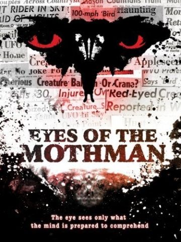 Eyes of the Mothman, 2011: актеры, рейтинг, кто снимался, полная информация о фильме Eyes of the Mothman