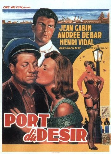 Порт желаний, 1955: актеры, рейтинг, кто снимался, полная информация о фильме Port du désir