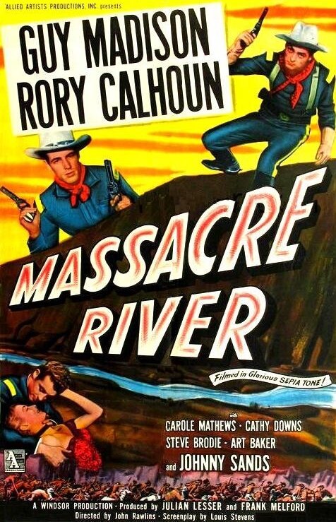 Смертельная река, 1949: актеры, рейтинг, кто снимался, полная информация о фильме Massacre River