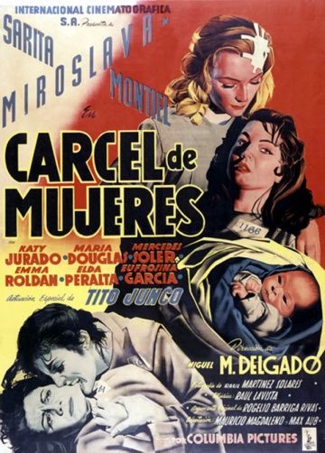 Женская тюрьма, 1951: актеры, рейтинг, кто снимался, полная информация о фильме Cárcel de mujeres