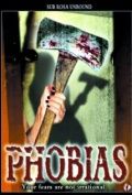 Phobias, 2003: актеры, рейтинг, кто снимался, полная информация о фильме Phobias