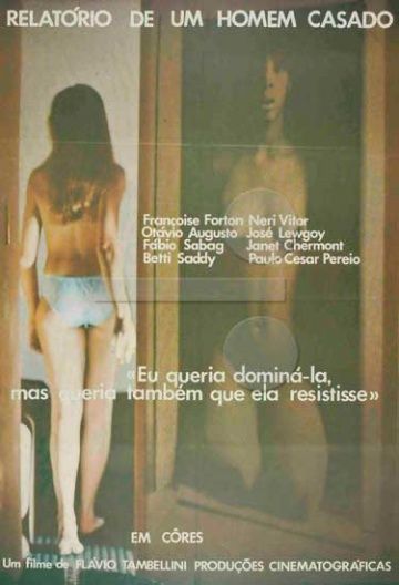 Relatório de Um Homem Casado, 1974: актеры, рейтинг, кто снимался, полная информация о фильме Relatório de Um Homem Casado