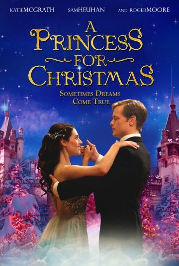 Принцесса на Рождество, 2011: актеры, рейтинг, кто снимался, полная информация о фильме A Princess for Christmas