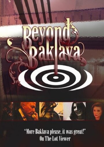 Beyond Baklava: The Fairy Tale Story of Sylvia's Baklava, 2007: актеры, рейтинг, кто снимался, полная информация о фильме Beyond Baklava: The Fairy Tale Story of Sylvia's Baklava