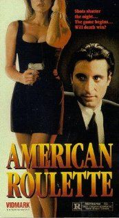 Американская рулетка, 1988: актеры, рейтинг, кто снимался, полная информация о фильме American Roulette