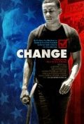 Change, 2011: актеры, рейтинг, кто снимался, полная информация о фильме Change
