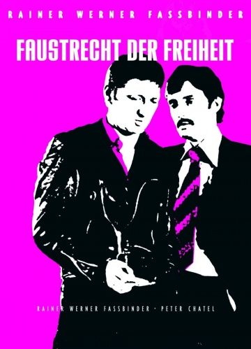 Кулачное право свободы, 1975: актеры, рейтинг, кто снимался, полная информация о фильме Faustrecht der Freiheit