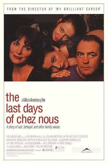 Последние дни Chez Nous, 1992: актеры, рейтинг, кто снимался, полная информация о фильме The Last Days of Chez Nous