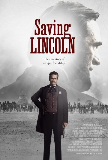 Спасение Линкольна, 2013: актеры, рейтинг, кто снимался, полная информация о фильме Saving Lincoln