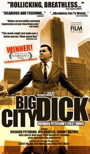Big City Dick: Richard Peterson's First Movie, 2004: актеры, рейтинг, кто снимался, полная информация о фильме Big City Dick: Richard Peterson's First Movie
