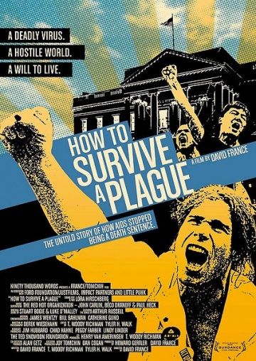 Как пережить чуму, 2012: актеры, рейтинг, кто снимался, полная информация о фильме How to Survive a Plague