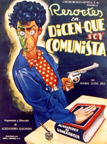 Dicen que soy comunista, 1951: актеры, рейтинг, кто снимался, полная информация о фильме Dicen que soy comunista