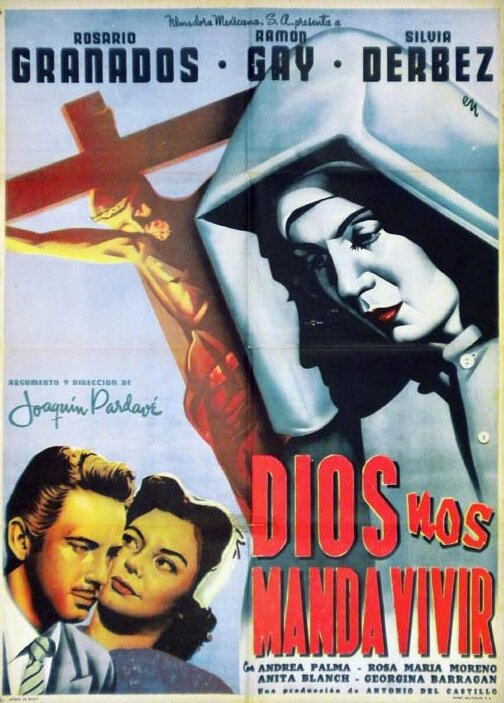 Dios nos manda vivir, 1954: актеры, рейтинг, кто снимался, полная информация о фильме Dios nos manda vivir