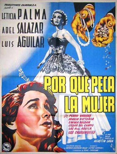 Por qué peca la mujer, 1952: актеры, рейтинг, кто снимался, полная информация о фильме Por qué peca la mujer
