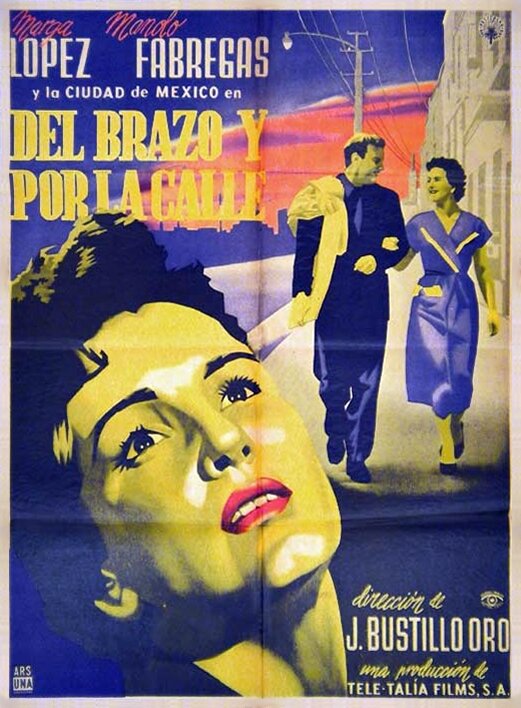 Del brazo y por la calle, 1956: актеры, рейтинг, кто снимался, полная информация о фильме Del brazo y por la calle