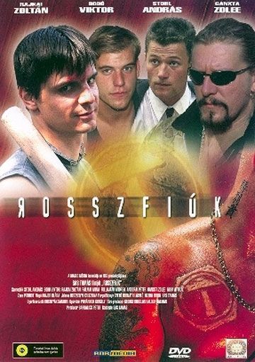 Rosszfiúk, 2000: актеры, рейтинг, кто снимался, полная информация о фильме Rosszfiúk